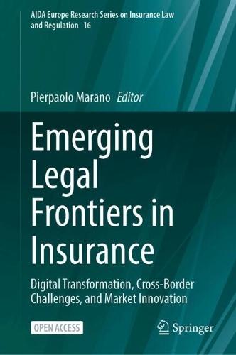 Emerging Legal Frontiers in Insurance: Digital Transformation, Cross-Border Challenges, and Market Innovation