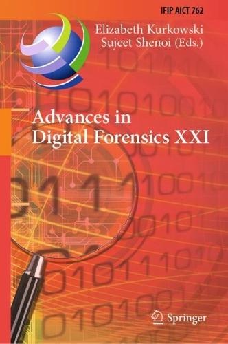Advances in Digital Forensics XXI: 21st IFIP WG 11.9 International Conference, New Delhi, India, January 6-7, 2025, Revised Selected Papers
