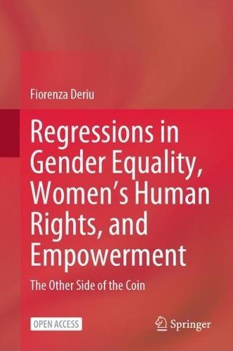 Regressions in Gender Equality, Women’s Human Rights, and Empowerment: The Other Side of the Coin