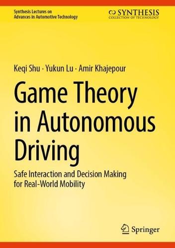 Game Theory in Autonomous Driving: Safe Interaction and Decision Making for Real-World Mobility