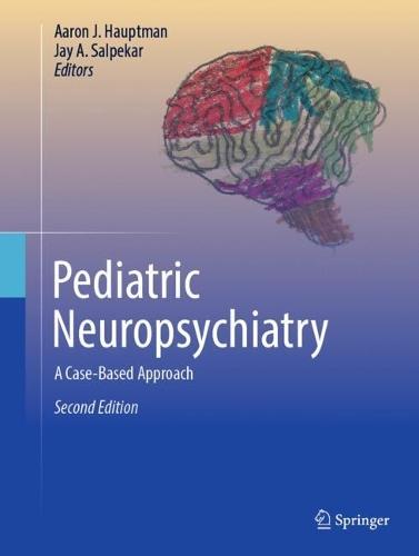 Pediatric Neuropsychiatry: A Case-Based Approach