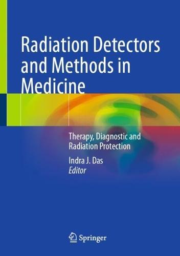 Radiation Detectors and Methods in Medicine: Therapy, Diagnostic and Radiation Protection