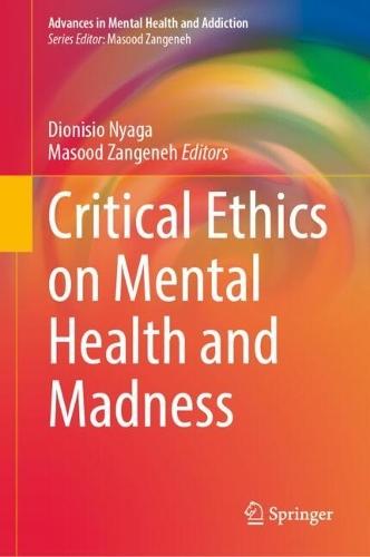 Critical Ethics on Mental Health and Madness