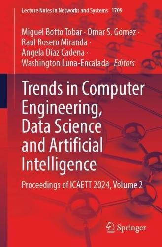 Trends in Computer Engineering, Data Science and Artificial Intelligence: Proceedings of ICAETT 2024, Volume 2