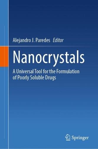 Nanocrystals: A Universal Tool for the Formulation of Poorly Soluble Drugs
