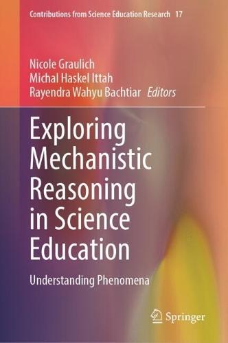 Exploring Mechanistic Reasoning in Science Education: Understanding Phenomena