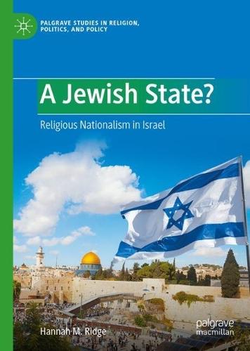 A Jewish State?: Religious Nationalism in Israel