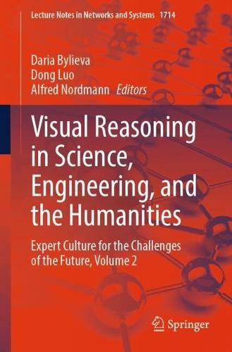 Visual Reasoning in Science, Engineering, and the Humanities: Expert Culture for the Challenges of the Future, Volume 2