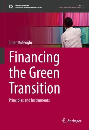 Financing the Green Transition: Principles and Instruments