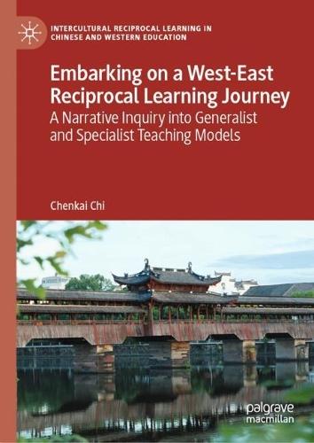 Embarking on a West-East Reciprocal Learning Journey: A Narrative Inquiry into Generalist and Specialist Teaching Models