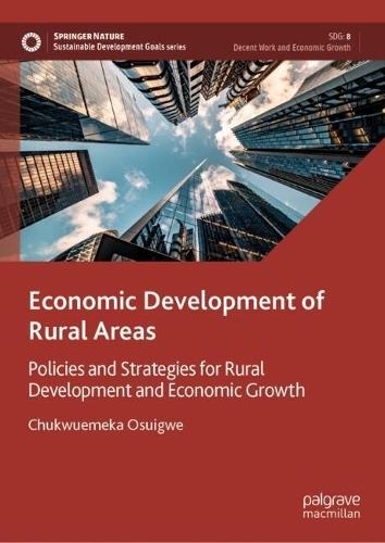 Economic Development of Rural Areas: Policies and Strategies for Rural Development and Economic Growth