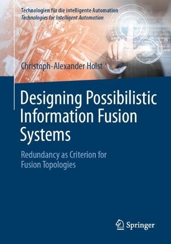 Designing Possibilistic Information Fusion Systems: Redundancy as Criterion for Fusion Topologies