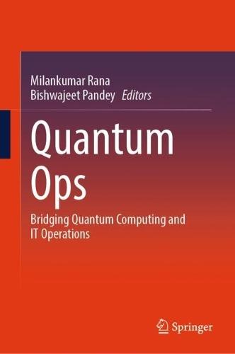 Quantum Ops: Bridging Quantum Computing and IT Operations