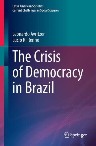 The Crisis of Democracy in Brazil