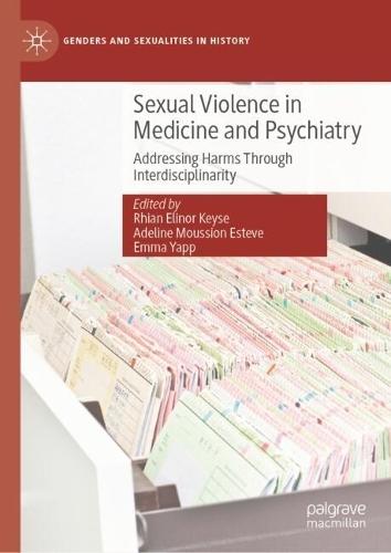 Sexual Violence in Medicine and Psychiatry: Addressing Harms Through Interdisciplinarity