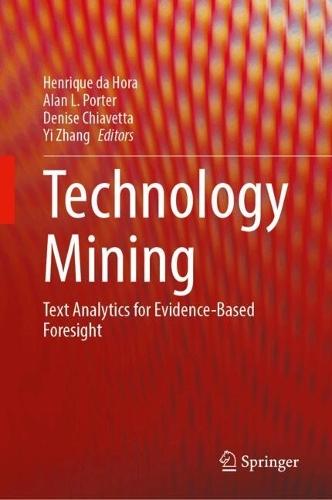 Technology Mining: Text Analytics for Evidence-Based Foresight