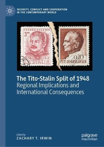 The Tito-Stalin Split of 1948: Regional Implications and International Consequences