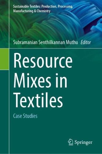 Resource Mixes in Textiles: Case Studies