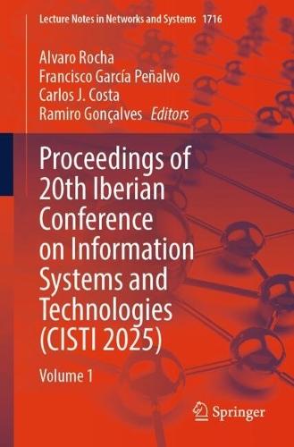 Proceedings of 20th Iberian Conference on Information Systems and Technologies (CISTI 2025): Volume 1