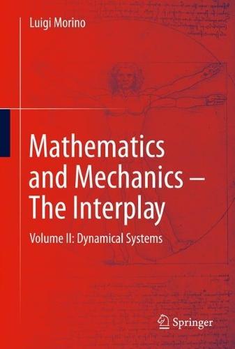 Mathematics and Mechanics - The Interplay: Volume II: Dynamical Systems