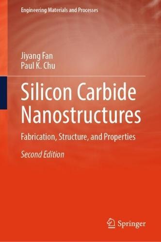 Silicon Carbide Nanostructures: Fabrication, Structure, and Properties