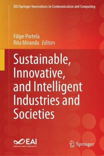 Sustainable, Innovative, and Intelligent Industries and Societies