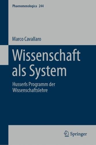 Wissenschaft als System: Husserls Programm der Wissenschaftslehre