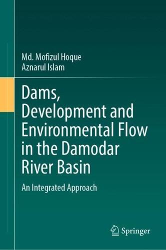 Dams, Development and Environmental Flow in the Damodar River Basin: An Integrated Approach