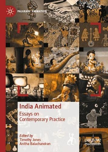 India Animated: Essays on Contemporary Practice