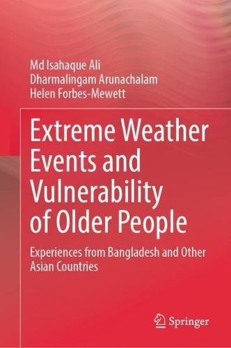 Extreme Weather Events and Vulnerability of Older People: Experiences from Bangladesh and Other Asian Countries