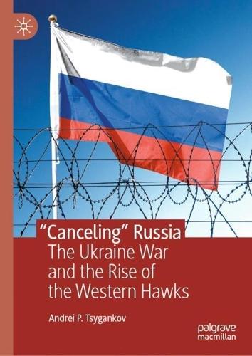 “Canceling” Russia: The Ukraine War and the Rise of the Western Hawks