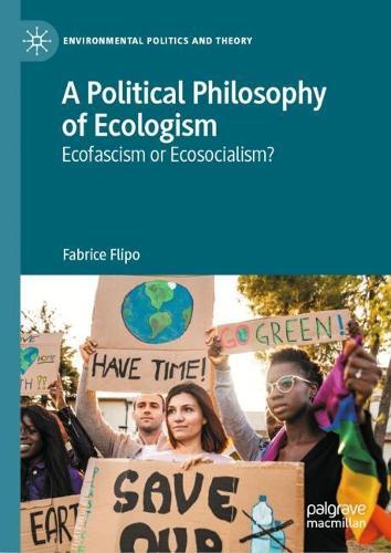A Political Philosophy of Ecologism: Ecofascism or Ecosocialism?