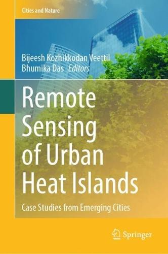 Remote Sensing of Urban Heat Islands: Case Studies from Emerging Cities