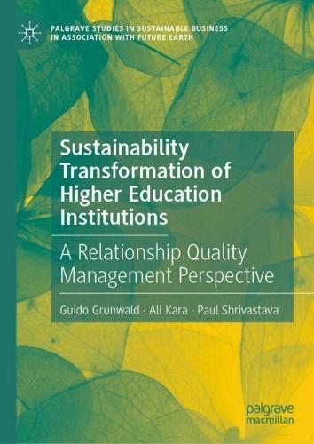 Sustainability Transformation of Higher Education Institutions: A Relationship Quality Management Perspective