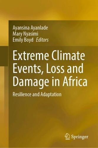 Extreme Climate Events, Loss and Damage in Africa: Resilience and Adaptation