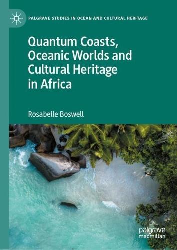 Quantum Coasts, Oceanic Worlds and Cultural Heritage in Africa