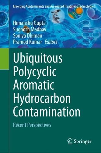 Ubiquitous Polycyclic Aromatic Hydrocarbon Contamination: Recent Perspectives