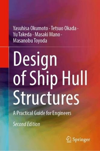 Design of Ship Hull Structures: A Practical Guide for Engineers