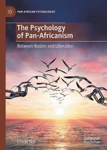 The Psychology of Pan-Africanism: Between Illusion and Liberation