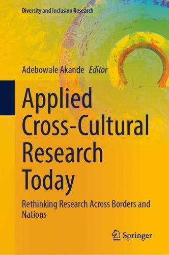 Applied Cross-Cultural Research Today: Rethinking Research Across Borders and Nations