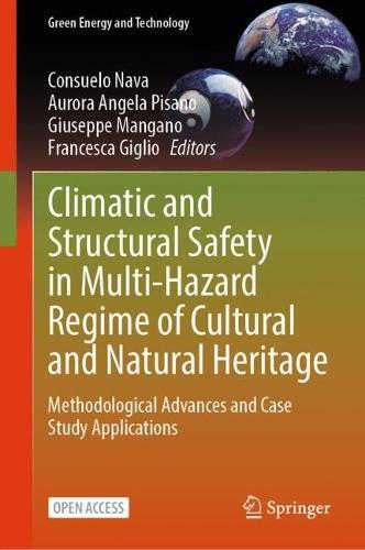 Climatic and Structural Safety in Multi-Hazard Regime of Cultural and Natural Heritage: Methodological Advances and Case Study Applications