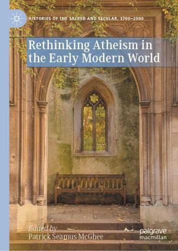 Rethinking Atheism in the Early Modern World