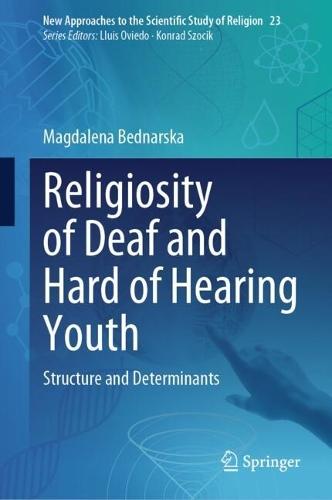 Religiosity of Deaf and Hard of Hearing Youth: Structure and Determinants
