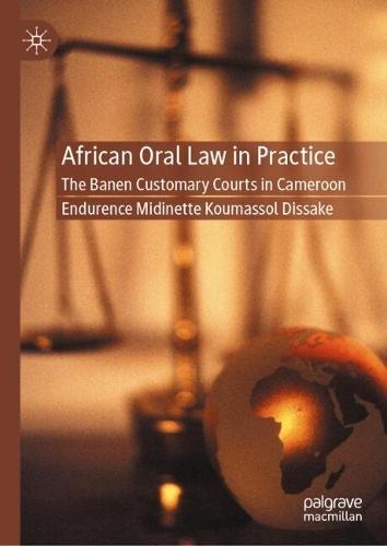 African Oral Law in Practice: The Banen Customary Courts in Cameroon