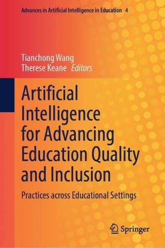 Artificial Intelligence for Advancing Education Quality and Inclusion: Practices across Educational Settings