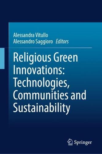 Religious Green Innovations: Technologies, Communities and Sustainability