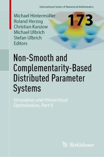Non-Smooth and Complementarity-Based Distributed Parameter Systems: Simulation and Hierarchical Optimization, Part II