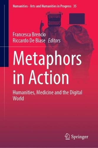 Metaphors in Action: Humanities, Medicine and the Digital World