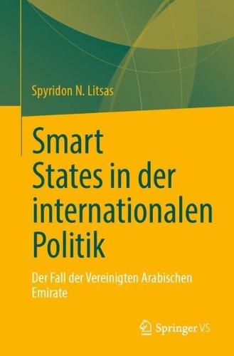 Smart States in der internationalen Politik: Der Fall der Vereinigten Arabischen Emirate