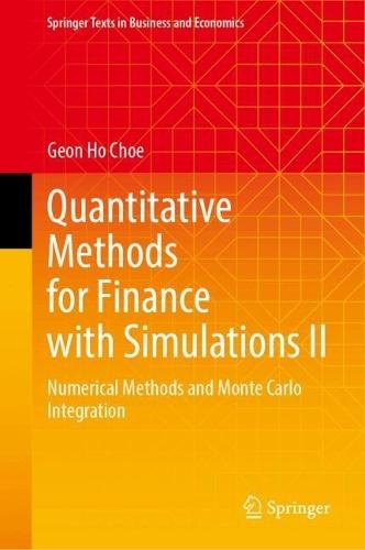 Quantitative Methods for Finance with Simulations II: Numerical Methods and Monte Carlo Integration